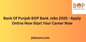 Bank Of Punjab BOP Bank Jobs 2025 Apply Online Now Start Your Career Now