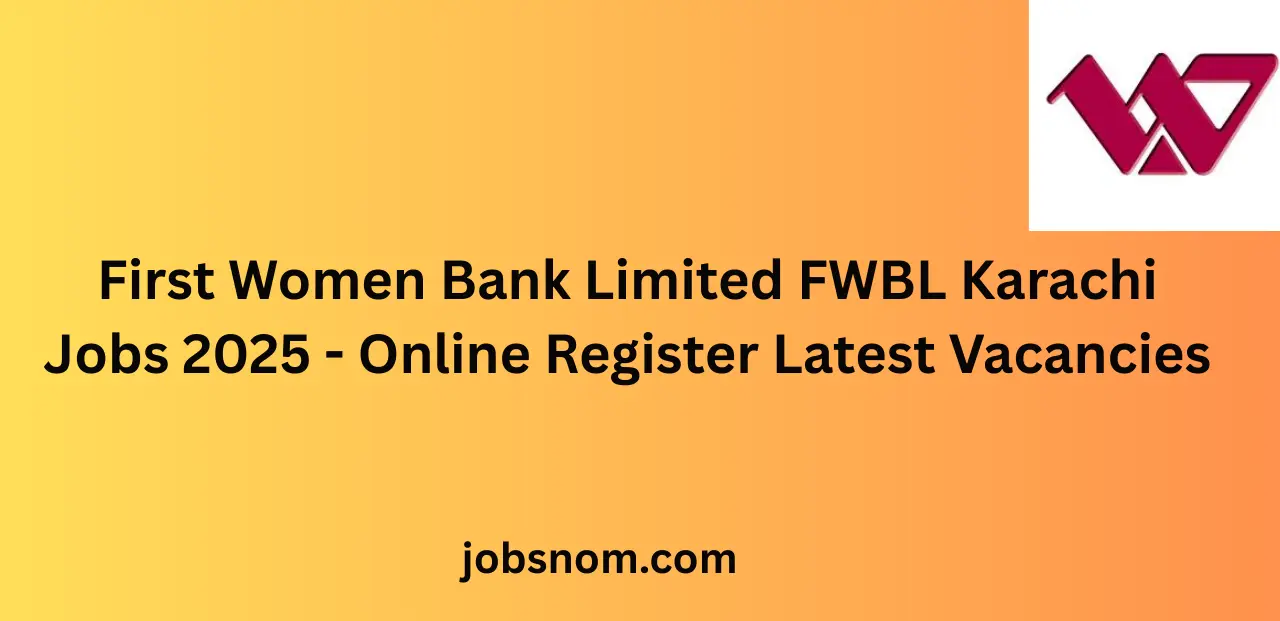First Women Bank Limited FWBL Karachi Jobs 2025 Online Register Latest Vacancies
